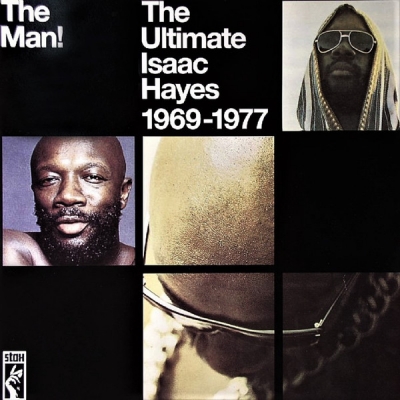 The Man! The Ultimate Isaac Hayes (1969-1977)