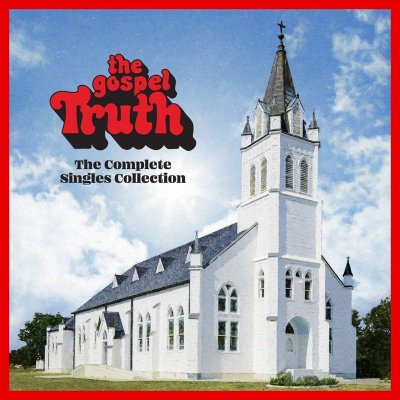 The Gospel Truth: Complete Singles Collection