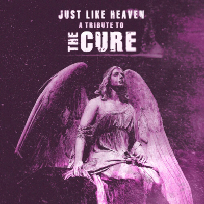 Just Like Heaven - A Tribute To The Cure (SPLATTER)