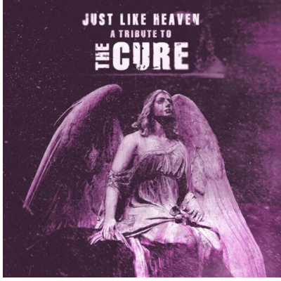 Just Like Heaven - A Tribute To The Cure
