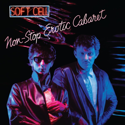 Soft Cell: Non-Stop Erotic Cabaret (Super Deluxe) 