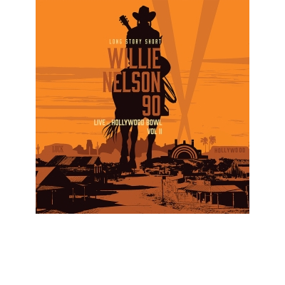 Long Story Short: Willie Nelson 90 - Live At The Hollywood Bowl Volume II