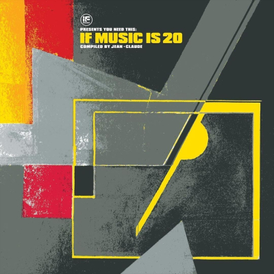 If Music Presents: You Need This - If Music Is 20 Compiled By Jean-Claude 