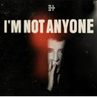 I M NOT ANYONE-