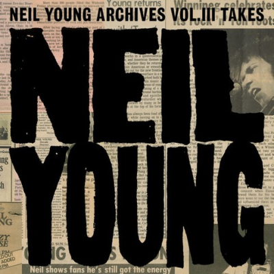 NEIL YOUNG ARCHIVES VOL. III TAKES (140 GR 12&quot;)