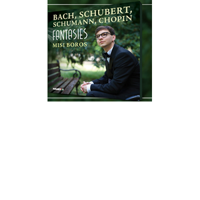 Bach, Schubert, Schumann, Chopin: Fantasies