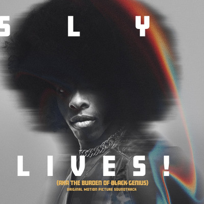 Sly Lives! (Aka The Burden Of Black Genius) Original Motion Picture Soundtrack